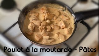 Poulet à la moutarde  Pâtes [upl. by Ayhay583]