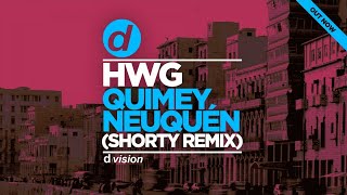 HWG  Quimey Neuquén Shorty Remix [upl. by Anidal]