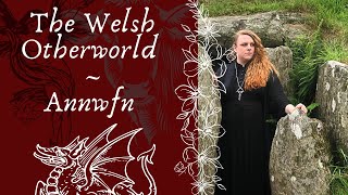 The Welsh Otherworld  Annwfn  Annwn  Welsh Paganism magic and Witchcraft [upl. by Imuyam466]