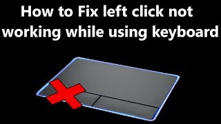 How To Fix Left Click Not Working While Using Keyboard [upl. by Kado]