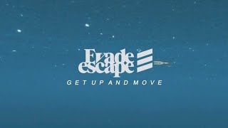 Evade Escape  Get Up And Move Official Music Video [upl. by Cart]