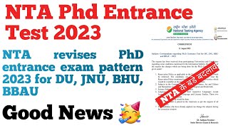 NTA PhD entrance 2023  Revised pattern for DU JNU BHU BBAU । No Negative Marking Phd  Ugc Net [upl. by Esilahs]