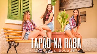 Tapão Na Raba  Raí Saia Rodada  Coreografia Cia SC Dance [upl. by Nollad777]