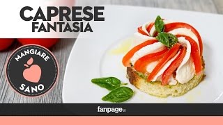 Insalata Caprese Fantasia un classico rivisitato [upl. by Megen]