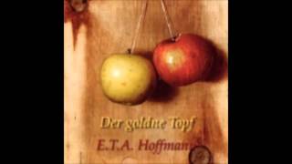 Der goldne Topf  E T A Hoffmann  Hörbuch [upl. by Rodie]