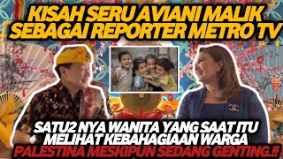 Kisah seru Aviani Malik sebagai reporter Metro TV [upl. by Dahl]