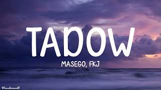 Masego FKJ  Tadow Lyrics quoti saw her and she hit me like tadowquot [upl. by Hendrika]