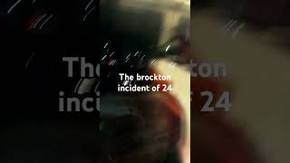 The brockton incidend [upl. by Nylg]