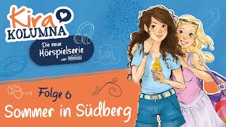 Kira Kolumna  Sommer in Südberg Folge 6  EXTRALANGE HÖRPROBE [upl. by Cida]