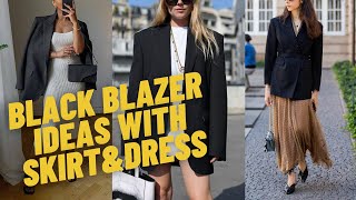 Cool Black Blazer Outfits with Dress and Skirt How to Wear Black Blazer and Inspirations [upl. by Arabeila]