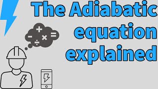 The adiabatic equation explained [upl. by Debo]