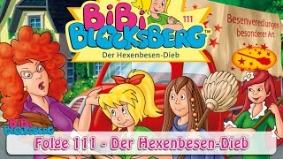 Bibi Blocksberg  Der Hexenbesendieb Folge 111  Hörprobe [upl. by Bunder]