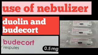 budecort and duolin respules use  duolin or budecort respules ka upyog nebulizer [upl. by Goldman]