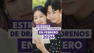 🎬🍿ESTRENOS de kdramas en Febrero 2024✨ kolekatv kdrama estrenos [upl. by Goraud427]