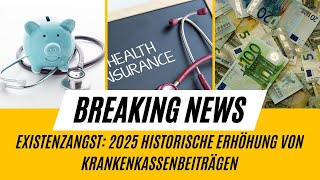 Krankenkassenbeiträge 2025 explodieren [upl. by Schwarz116]