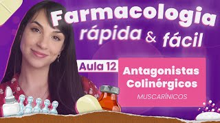 Antagonistas Colinérgicos Muscarínicos  Aula 12  Farmacologia rápida e fácil  Flavonoide [upl. by Ahsitruc]