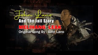 MELIHANG LEAK  ORIGINAL SONG BY  JONH LANO [upl. by Lime]