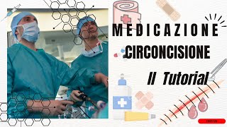 Medicazione post circoncisione  come fare e quali problemi dopo operazione per fimosi [upl. by Nij102]