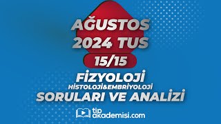 TUS FİZYOLOJİ HİSTOLOJİ VE EMBRİYOLOJİ 2024 AĞUSTOS SORULARI VE REFERANSLARI  DR YİĞİT YILMAZ [upl. by Tybie591]