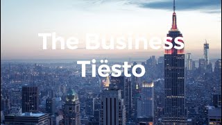 The business Tiësto Clean Lyrics [upl. by Libbi]