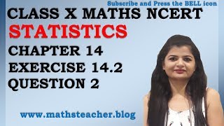 Chapter 14 Statistics Ex 142 Q2 Class 10 Maths NCERT [upl. by Yelats]