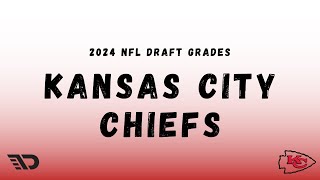 2024 NFL Draft Kansas City Chiefs Draft Grade [upl. by Floro]