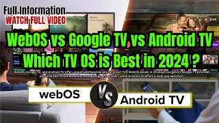 WebOS vs Google TV vs Android TV  Which TV OS is Best in 2024 [upl. by Higley]