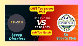 Seven Districts vs SA Sports Club  SVD v SSC  CBFS T20 League Live Score Streaming amp Updates 2023 [upl. by Onirotciv]