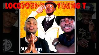 Locosounds ft Young T Wokongha 2021 Audio [upl. by Bonine493]