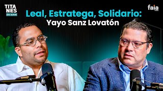 TRANSFORMACIÓN DE ABOGADO A POLÍTICO EXITOSO FT YAYO SANZ LOVATÓN  TITANES SIN GUION [upl. by Ateuqal]