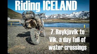 7 Reykjavik to Vik A day full of water crossings [upl. by Walden]