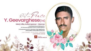 Y Geevarghese74  FUNERAL SERVICE  Merly Villa Kuttemperoor  Mannar  LIVE [upl. by Sherburne892]