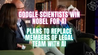 Google wins Nobel prize for Ai and plans to replace members of its legal team with it [upl. by Abana]