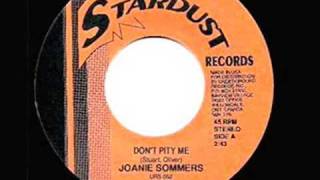 JOANIE SOMMERS  DONT PITY ME [upl. by Aivat]