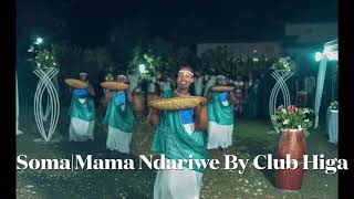 Soma Mama Ndariwe By Club Higa [upl. by Nangatrad]