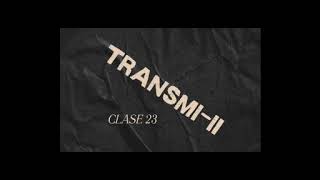 Clase 23 TransmiII [upl. by Atiuqam122]