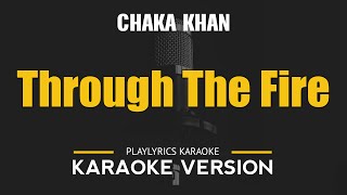 THROUGH THE FIRE  Chaka Khan HD Karaoke [upl. by Sall334]