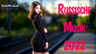 RUSSISCHE MUSIK 2022 MIX 11🎧 Best Russian Hits 2022 🤙 New Russian Mix 2022 💢 Russian Party [upl. by Sremmus]