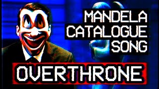 Overthrone MUSIC VIDEO  Mandela Catalogue Song Original [upl. by Ahsineb776]