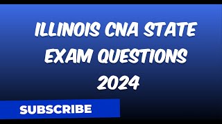 ILLINOIS CNA STATE EXAM QUESTIONS 2024 [upl. by Southard810]