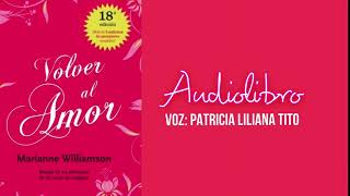 32Volver al Amor audiolibro Voz Patricia Liliana Tito asmr ucdm [upl. by Ranjiv978]