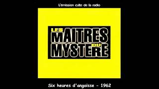 Six heures dangoisse  Les maîtres du mystère [upl. by Neibart]