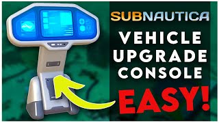 EASY SUBNAUTICA VEHICLE UPGRADE CONSOLE BLUEPRINT LOCATION [upl. by Anaig993]