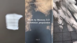 Made by Memory 32 Exhibition Prep Vol 2 [upl. by Amasa]