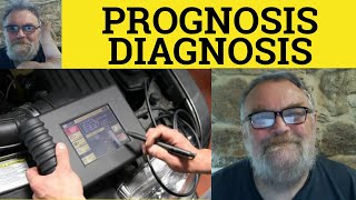 🔵 Prognosis vs Diagnosis Meaning  Prognosticate vs Diagnose Examples  Diagnosis or Prognosis [upl. by Harshman]