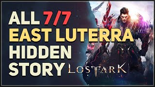 All 7 East Luterra Hidden Story Locations Lost Ark [upl. by Tillfourd]