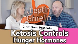 Ketosis Controls Hunger Hormones Leptin amp Ghrelin [upl. by Deach]