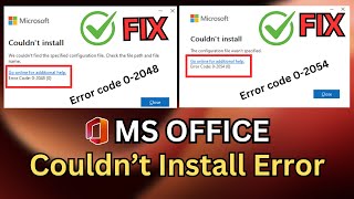 How To Fix Microsoft Office Couldnt Install Error  Error code 02048 0 amp Error code 02054 0 [upl. by Ecirted104]