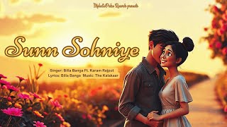 Sunn Sohniye Video Song  Billa Banga  The Kalakaar  Latest Punjabi Love Song 2024 [upl. by Fitton871]