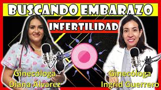 BUSCANDO EMBARAZO ¿INFERTILIDAD por Ginecologas Diana Alvarez e Ingrid Guerrero [upl. by Jasper126]